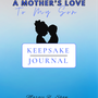 A Mother's Love (To Son)-Keepsake Journal!