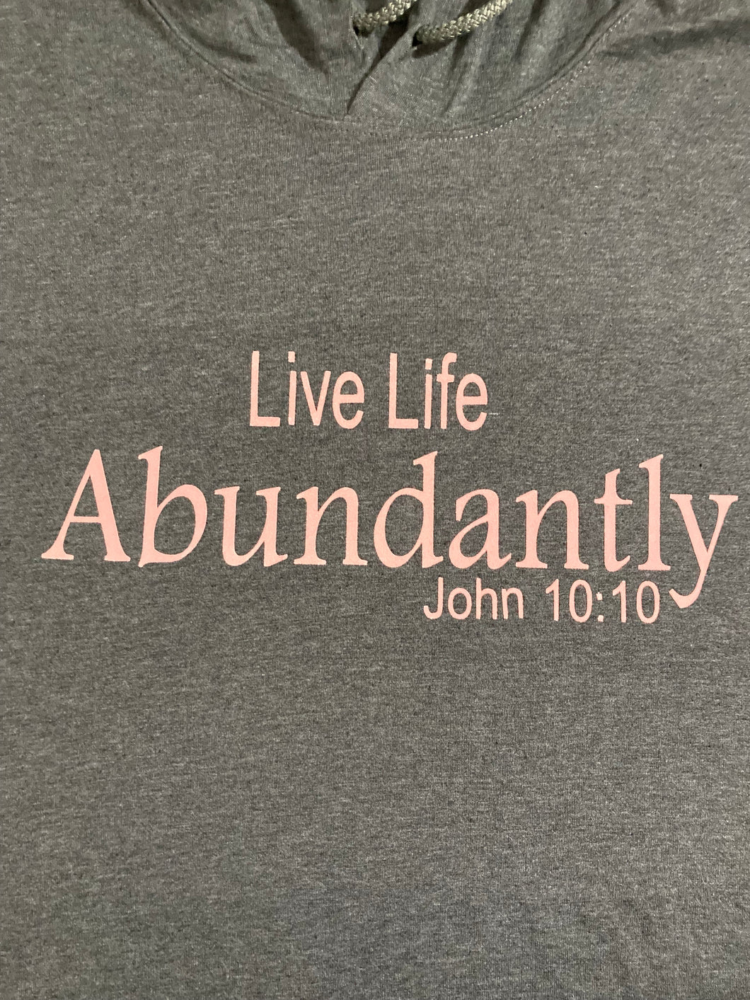 LIVE LIFE ABUNDANTLY GRAY TSHIRT