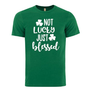 I'm not lucky just Blessed - Royal Transformation Boutique